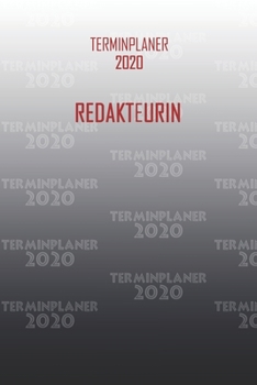 Paperback Terminplaner 2020 Redakteurin: Organisator f?r Beruf und Studium Redakteurin. Terminkalender, Taschenkalender, Wochenplaner, Jahresplaner, Kalender 2 [German] Book