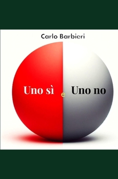 Uno sì e Uno no (Italian Edition)