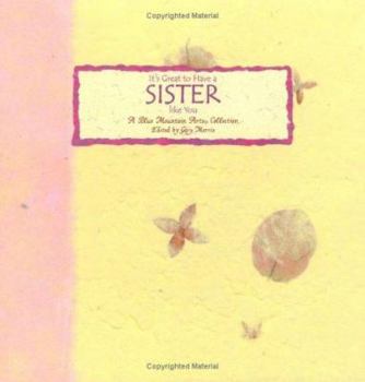 Hardcover It's Great to Have a Sister Like You: A Blue Mountain Arts Collection Book