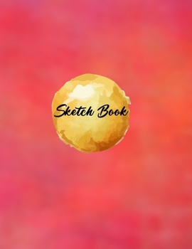 Sketch book for kids: Blank Paper for Drawing - 120 Pages ( 8.5"x11" )Blank Paper for Drawing, Doodling or Sketching (Sketchbooks For Kids)