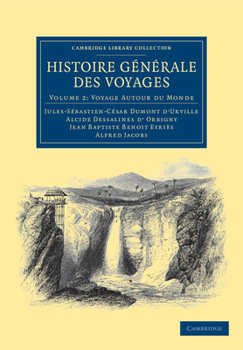 Paperback Histoire Generale Des Voyages Par Dumont D'Urville, D'Orbigny, Eyries Et A. Jacobs - Volume 2 [French] Book