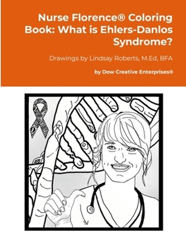 Paperback Nurse Florence(R) Coloring Book: What is Ehlers-Danlos Syndrome? Book