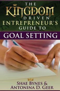 Paperback The Kingdom Driven Entrepreneur's Guide To Goal Setting Book