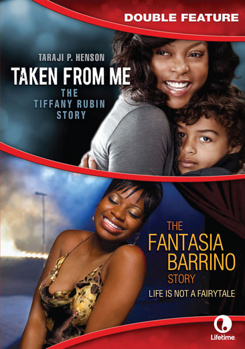 DVD Taken from Me: The Tiffany Rubin Story / The Fantasia Barrino Story: Life is Not a Fairytale Book
