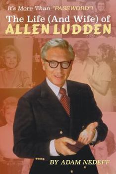 Paperback The Life (and Wife) of Allen Ludden Book