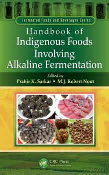 Hardcover Handbook of Indigenous Foods Involving Alkaline Fermentation Book
