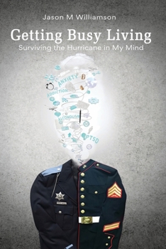 Getting Busy Living: Surviving the Hurricane in My Mind