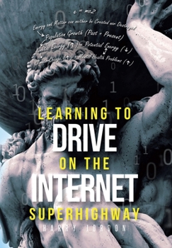 Hardcover Learning to Drive on the Internet Superhighway Book