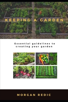 Paperback Keeping a Garden: Essential guidelines to creating your garden Book