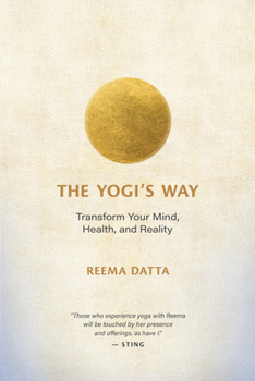 Paperback The Yogi's Way: Transform Your Mind, Health, and Reality Book