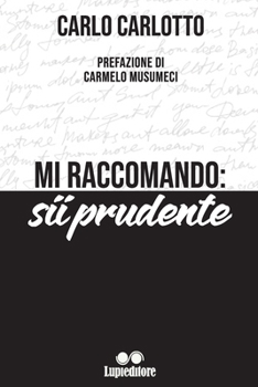 Paperback Mi raccomando: sii prudente [Italian] Book