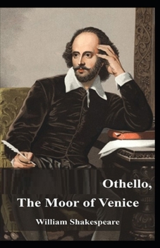 Paperback Othello, The Moor of Venice: Illustrated Edition Book