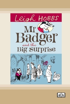 Paperback Mr Badger and the Big Surprise (Dyslexic Edition) Book