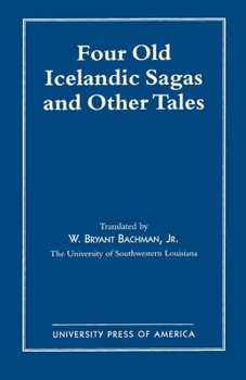 Paperback Four Old Icelandic Sagas and Other Tales Book