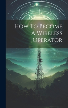 Hardcover How To Become A Wireless Operator Book