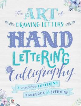 The Art of Drawing Letters: Hand Lettering & Calligraphy