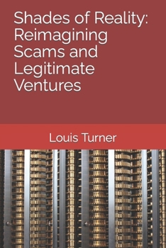 Paperback Shades of Reality: Reimagining Scams and Legitimate Ventures: My subtitle Book