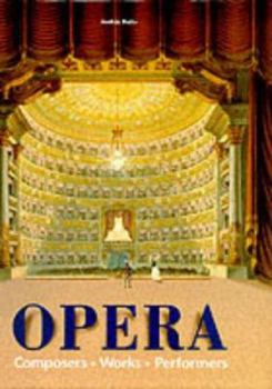 Hardcover Opera: Composers, Works, Performers Book
