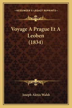 Paperback Voyage A Prague Et A Leoben (1834) [French] Book