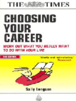 Paperback Choosing Your Career : Work Out What You Really Want to Do With Your Life Book