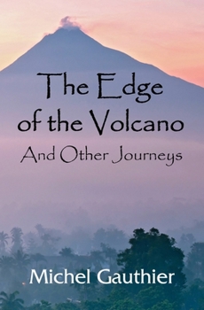 Paperback The Edge of the Volcano: And Other Journeys Book