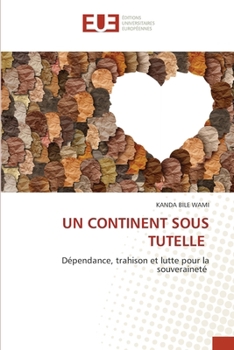 Paperback Un Continent Sous Tutelle [French] Book