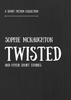 Paperback Twisted and Other Short Stories Book