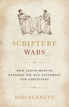 Paperback Scripture Wars: How Justin Martyr Rescued the Old Testament for Christians Book