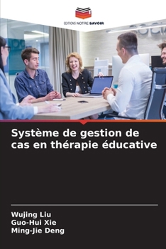 Paperback Système de gestion de cas en thérapie éducative [French] Book