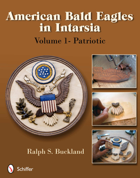 Paperback American Bald Eagles in Intarsia, Volume 1: Patriotic Book