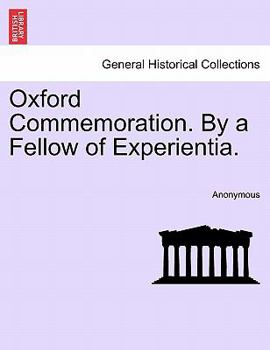 Paperback Oxford Commemoration. by a Fellow of Experientia. Book