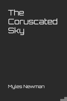 Paperback The Coruscated Sky Book