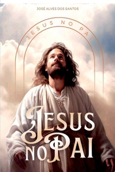 Jesus No Pai (Portuguese Edition)