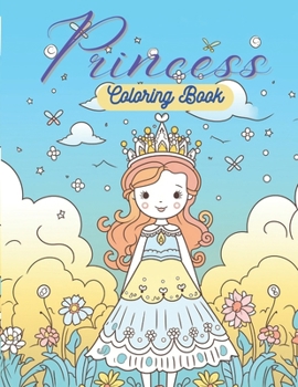Paperback Princess Coloring Book: For Kids Ages 4-8, 9-12 Book