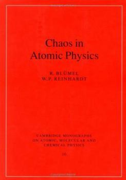 Chaos in Atomic Physics - Book  of the Cambridge Monographs on Atomic, Molecular and Chemical Physics
