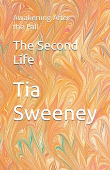 Paperback The Second Life: Awakening After the Fall Book