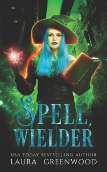 Spell Wielder - Book #3 of the Paranormal Criminal Investigations