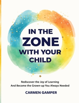 Hardcover In the Zone With Your Child Book