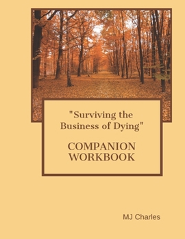 Paperback "Surviving The Business of Dying" THE COMPANION WORKBOOK Book