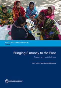 Paperback Bringing E-Money to the Poor: Successes and Failures Book