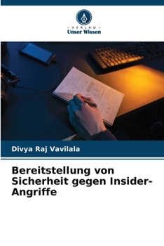 Paperback Bereitstellung von Sicherheit gegen Insider-Angriffe [German] Book