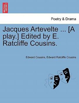 Paperback Jacques Artevelte ... [A Play.] Edited by E. Ratcliffe Cousins. Book