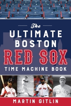 Paperback The Ultimate Boston Red Sox Time Machine Book