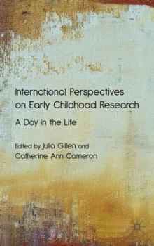 Hardcover International Perspectives on Early Childhood Research: A Day in the Life Book