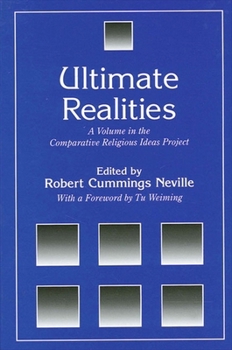 Paperback Ultimate Realities: A Volume in the Comparative Religious Ideas Project Book