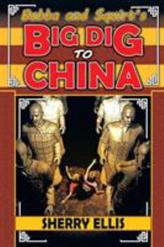 Paperback Bubba and Squirt's Big Dig to China Book