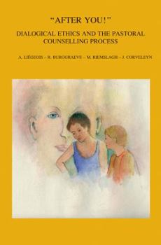 Paperback After You!: Dialogical Ethics and the Pastoral Counselling Process Book