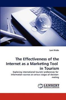 Paperback The Effectiveness of the Internet as a Marketing Tool in Tourism Book