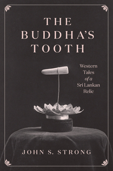 Paperback The Buddha's Tooth: Western Tales of a Sri Lankan Relic Book