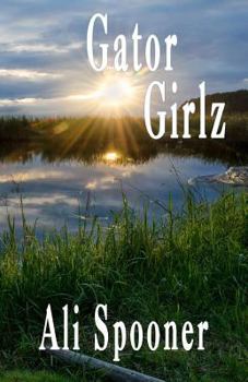 Gator Girlz - Book #2 of the Strong Southern Women